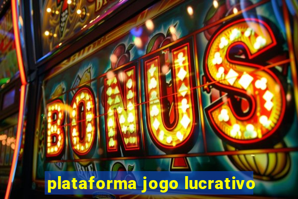 plataforma jogo lucrativo